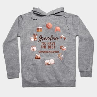 Grandma, you have the best grandchildren Hoodie